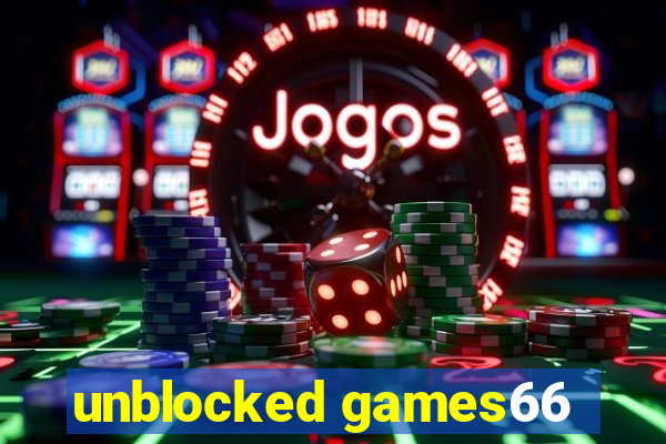 unblocked games66